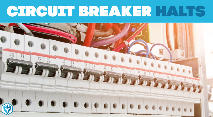 Circuit Breaker Halts: Everything You Need to Know